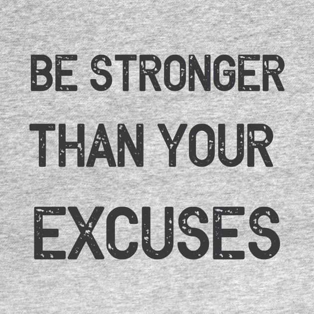 Be Stronger Gym Fitness Gifts by macshoptee